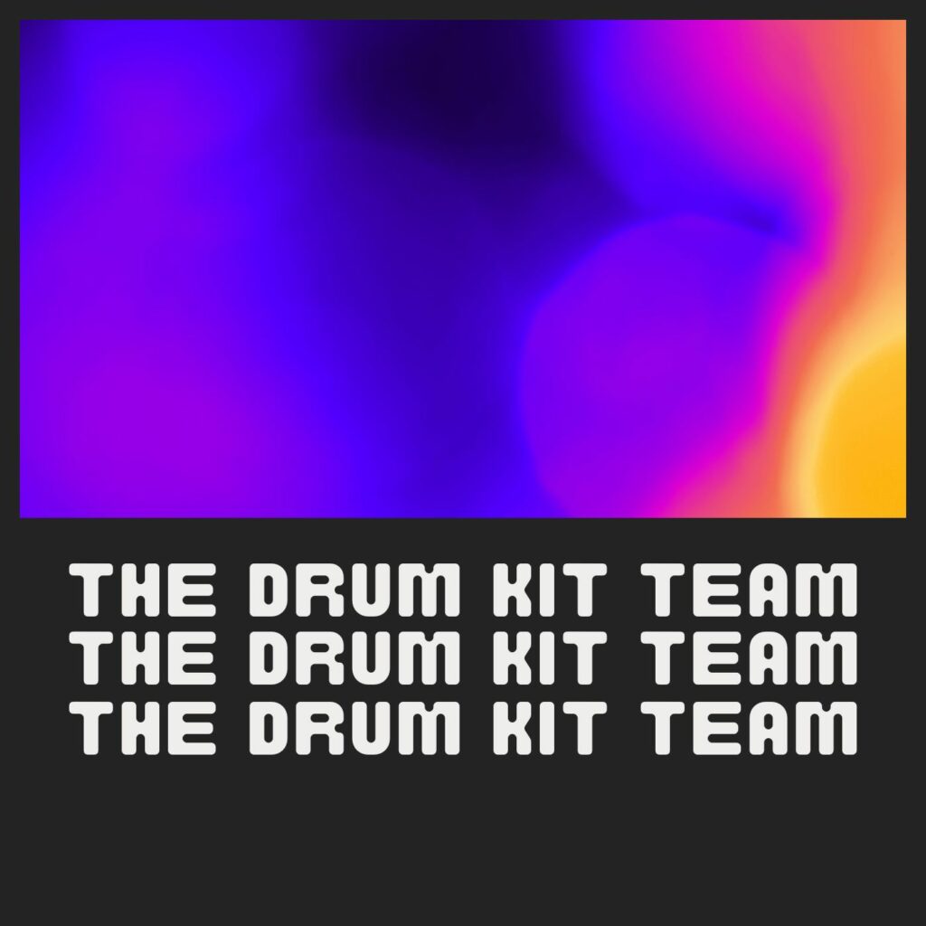 Drum Kit Team